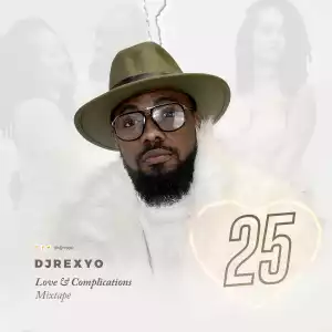 Djrexyo - 25 (Love & Complication)